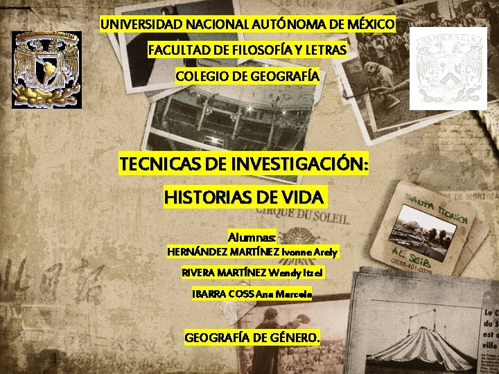 UNIVERSIDAD NACIONAL AUTÓNOMA DE MÉXICO FACULTAD DE FILOSOFÍA Y LETRAS COLEGIO DE GEOGRAFÍA TECNICAS