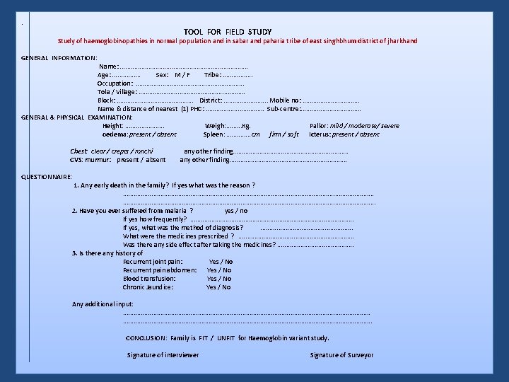 . TOOL FOR FIELD STUDY Study of haemoglobinopathies in normal population and in sabar