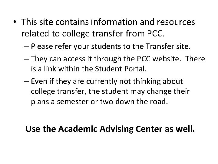  • This site contains information and resources related to college transfer from PCC.