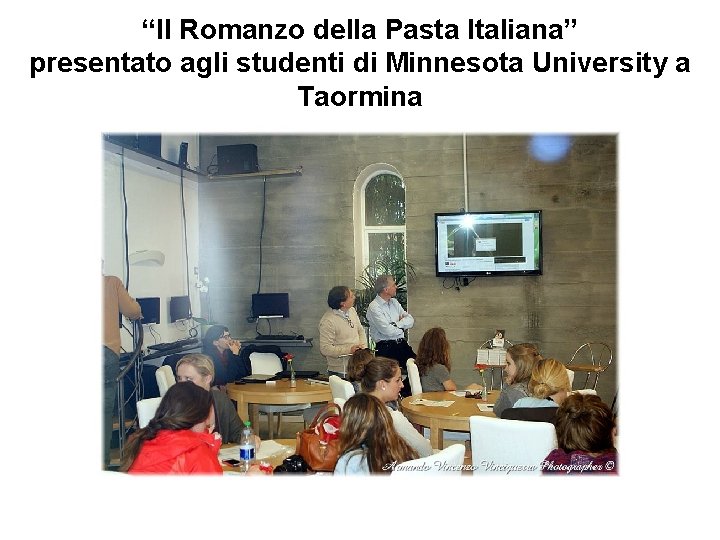 “Il Romanzo della Pasta Italiana” presentato agli studenti di Minnesota University a Taormina 