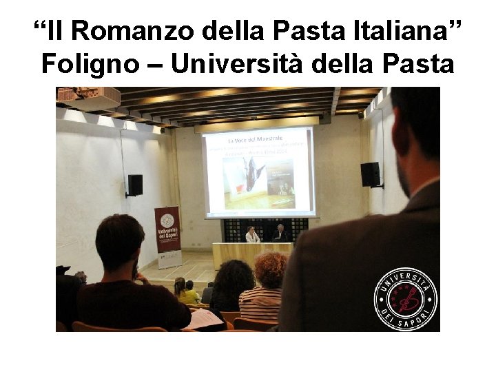 “Il Romanzo della Pasta Italiana” Foligno – Università della Pasta 