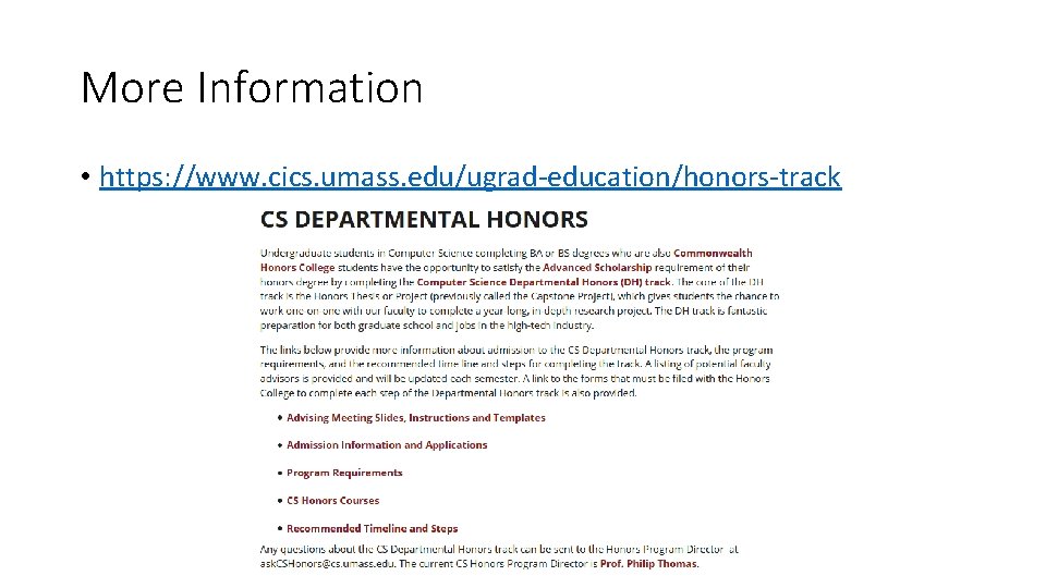 More Information • https: //www. cics. umass. edu/ugrad-education/honors-track 