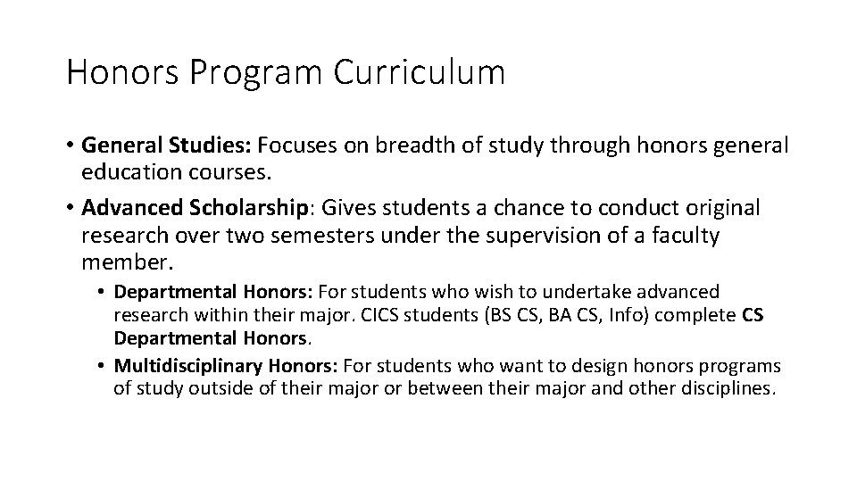 Honors Program Curriculum • General Studies: Focuses on breadth of study through honors general