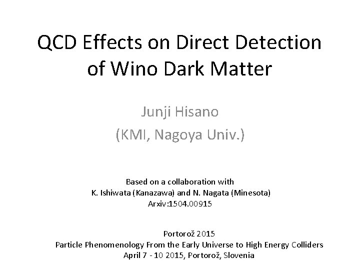 QCD Effects on Direct Detection of Wino Dark Matter Junji Hisano (KMI, Nagoya Univ.