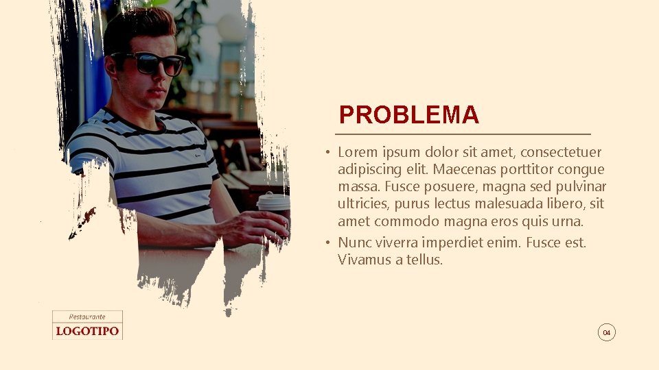 PROBLEMA • Lorem ipsum dolor sit amet, consectetuer adipiscing elit. Maecenas porttitor congue massa.