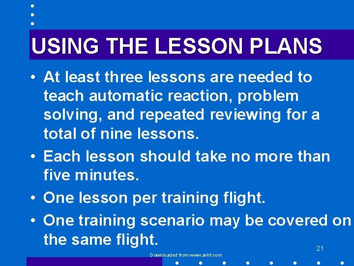 USING THE LESSON PLANS • At least three lessons are needed to teach automatic