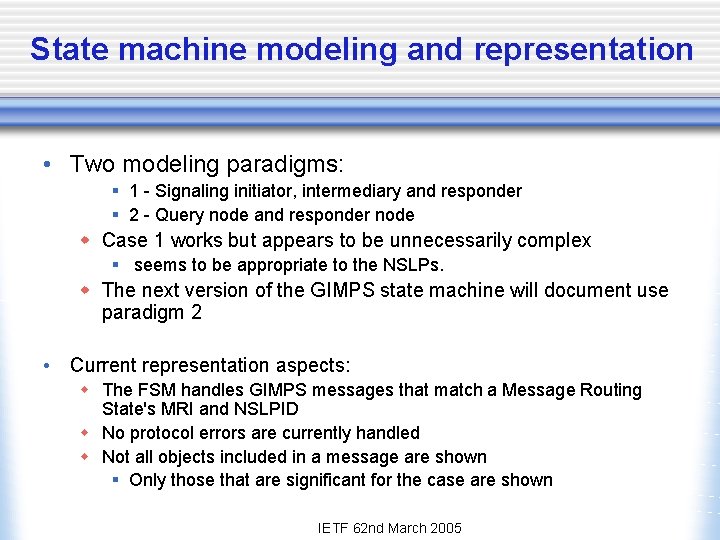 State machine modeling and representation • Two modeling paradigms: § 1 - Signaling initiator,