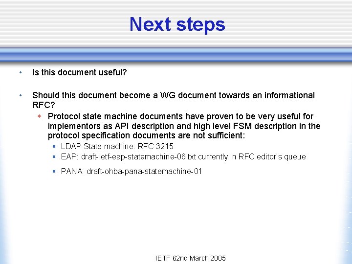 Next steps • Is this document useful? • Should this document become a WG