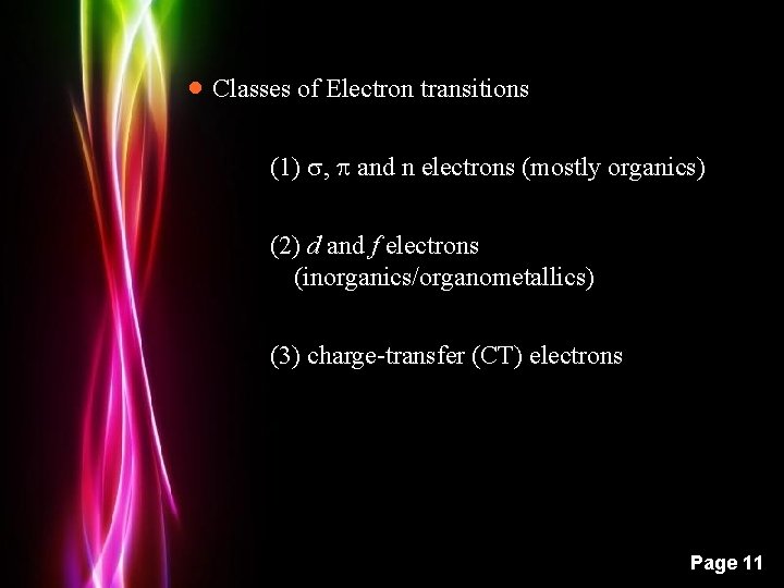 · Classes of Electron transitions (1) , and n electrons (mostly organics) (2) d