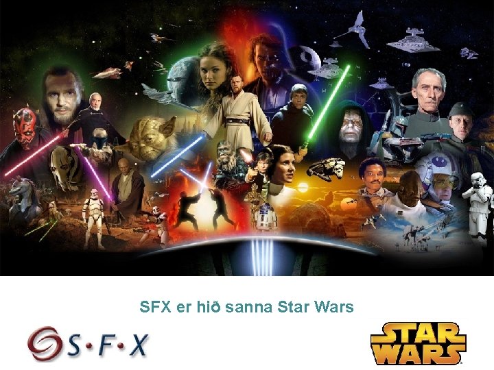 SFX er hið sanna Star Wars 