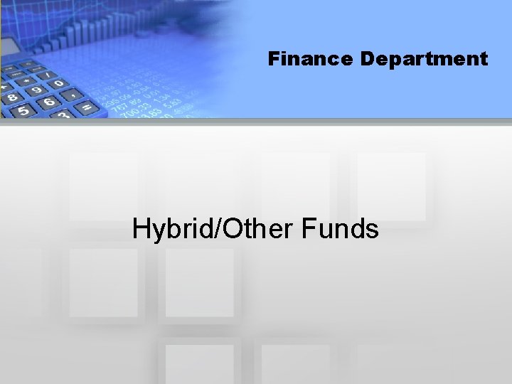 Finance Department Hybrid/Other Funds Finance Department Hybrid/Other Funds
