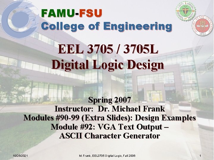 FAMU-FSU College of Engineering EEL 3705 / 3705 L Digital Logic Design Spring 2007