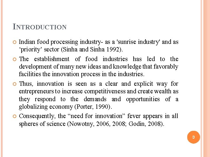 INTRODUCTION Indian food processing industry- as a 'sunrise industry' and as ‘priority’ sector (Sinha