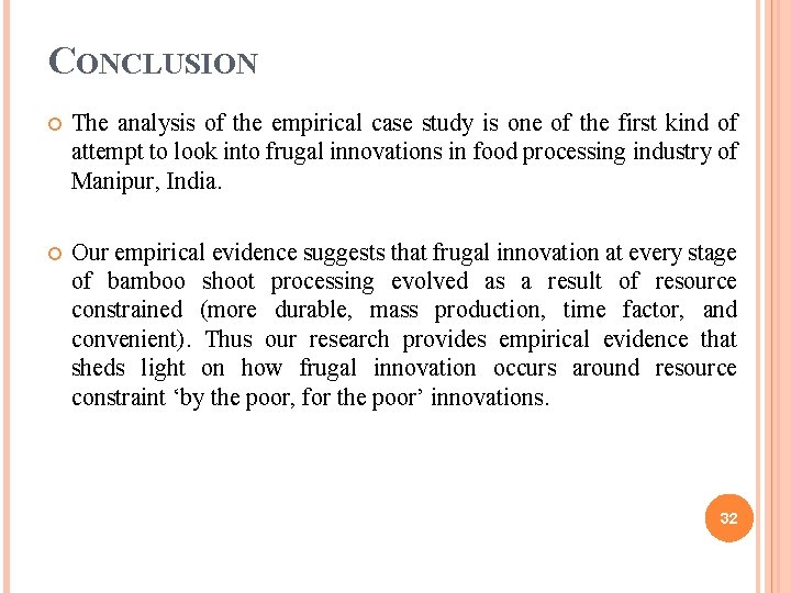 CONCLUSION The analysis of the empirical case study is one of the first kind