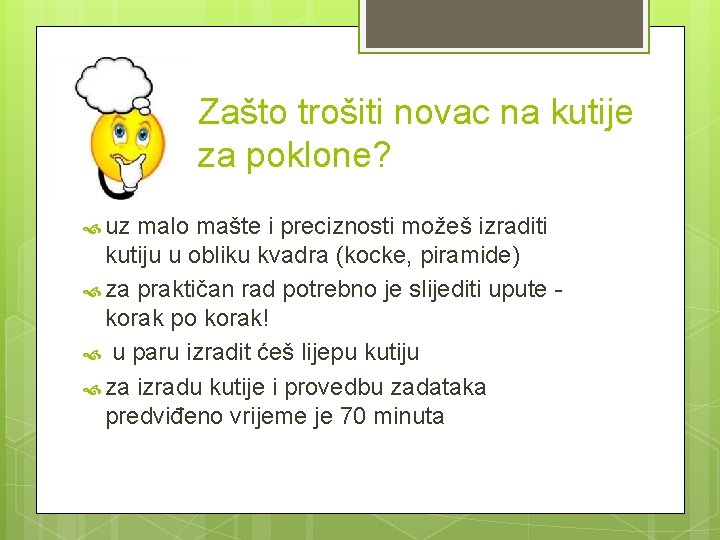 Zašto trošiti novac na kutije za poklone? uz malo mašte i preciznosti možeš izraditi