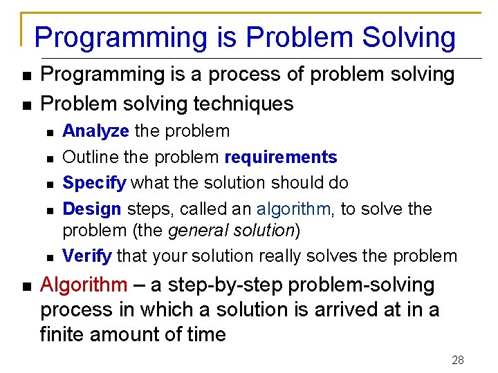 Programming is Problem Solving n n Programming is a process of problem solving Problem