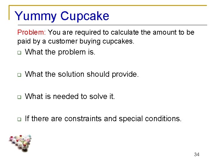 Yummy Cupcake Problem: You are required to calculate the amount to be paid by