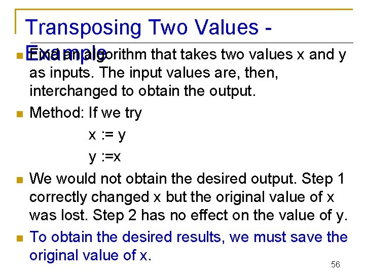 Transposing Two Values n Example Find an algorithm that takes two values x and