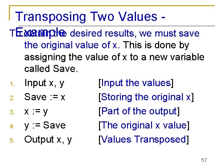 Transposing Two Values To obtain the desired results, we must save Example 1. 2.