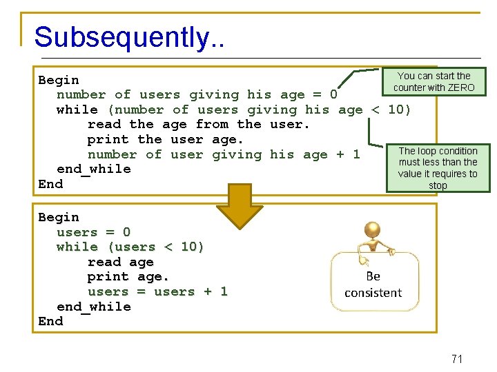 Subsequently. . You can start the Begin counter with ZERO number of users giving