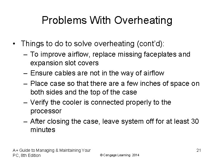 Problems With Overheating • Things to do to solve overheating (cont’d): – To improve