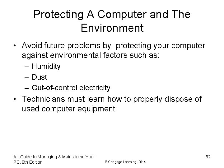 Protecting A Computer and The Environment • Avoid future problems by protecting your computer