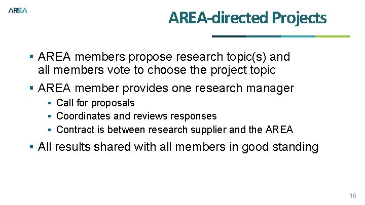 AREA-directed Projects § AREA members propose research topic(s) and all members vote to choose