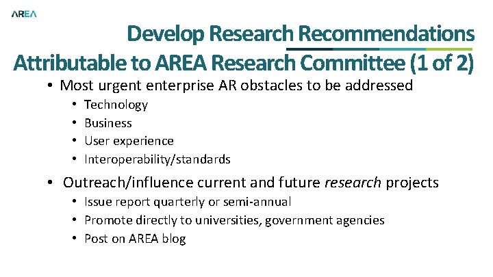 Develop Research Recommendations Attributable to AREA Research Committee (1 of 2) • Most urgent