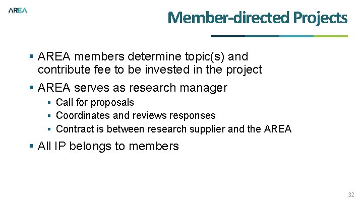 Member-directed Projects § AREA members determine topic(s) and contribute fee to be invested in