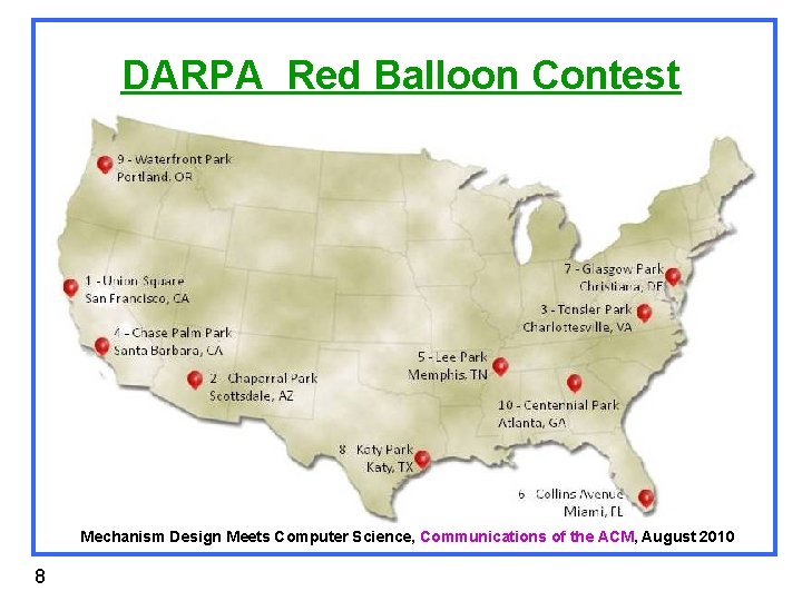 DARPA Red Balloon Contest Mechanism Design Meets Computer Science, Communications of the ACM, August