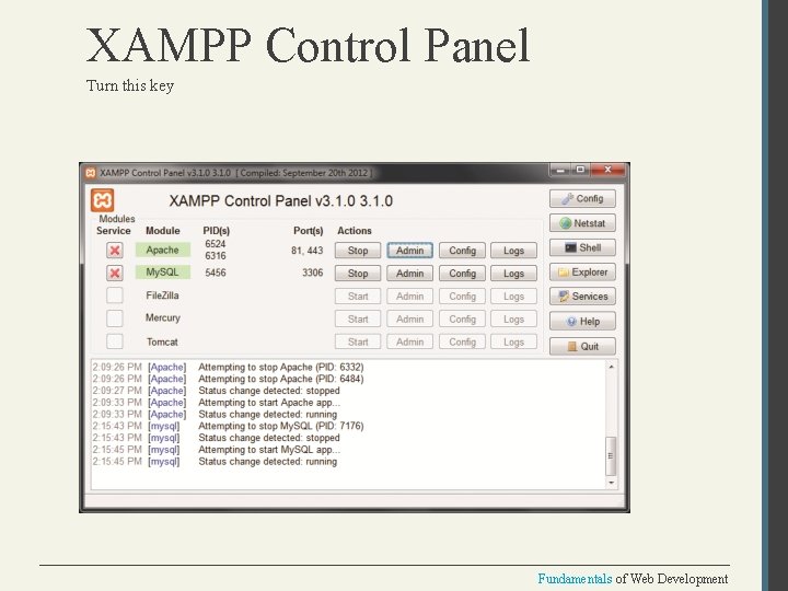 XAMPP Control Panel Turn this key Fundamentals of Web Development 