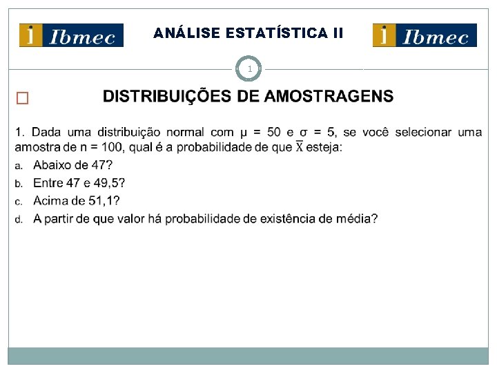 ANÁLISE ESTATÍSTICA II 1 � 