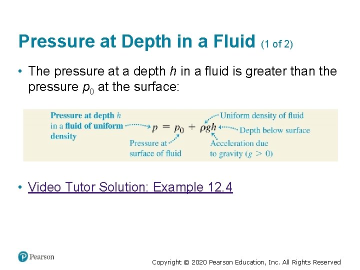 Pressure at Depth in a Fluid (1 of 2) • The pressure at a