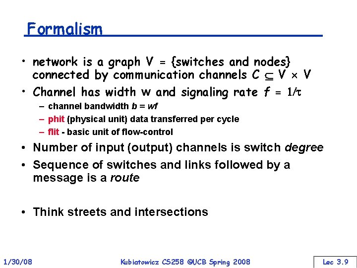 Formalism • network is a graph V = {switches and nodes} connected by communication