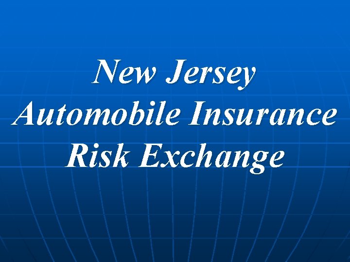 New Jersey Automobile Insurance Risk Exchange 