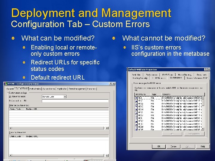 Deployment and Management Configuration Tab – Custom Errors What can be modified? Enabling local
