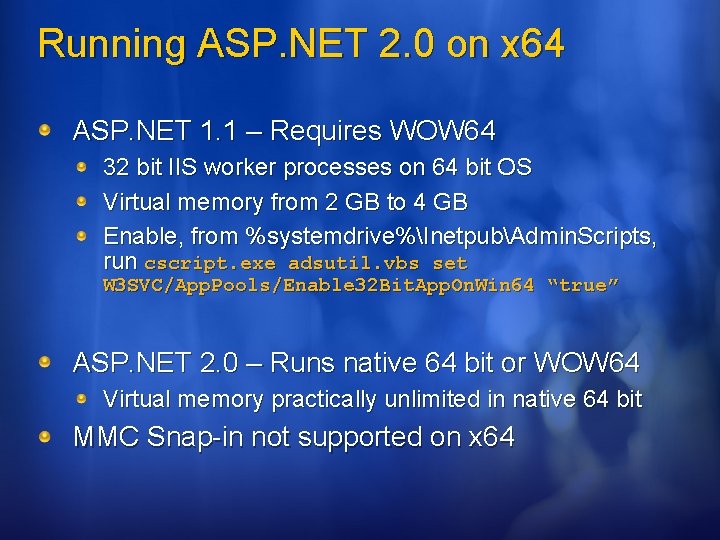 Running ASP. NET 2. 0 on x 64 ASP. NET 1. 1 – Requires