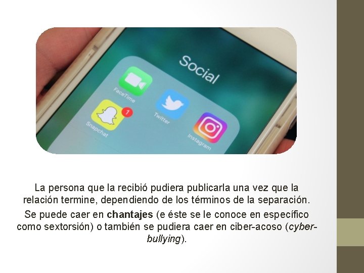 La persona que la recibió pudiera publicarla una vez que la relación termine, dependiendo