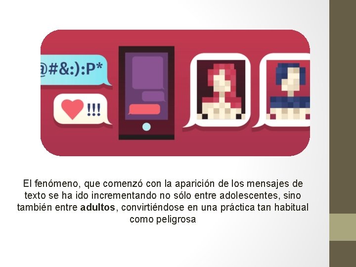 El fenómeno, que comenzó con la aparición de los mensajes de texto se ha