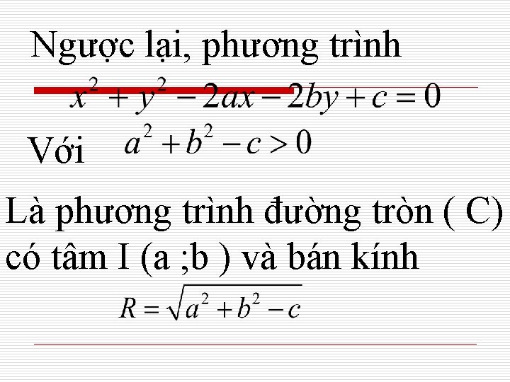 Ngược lại, phương trình Với Là phương trình đường tròn ( C) có tâm