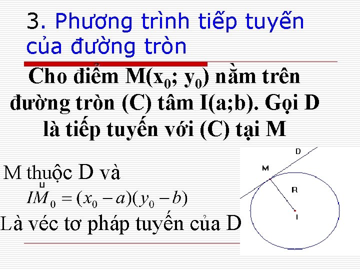 3. Phương trình tiếp tuyến của đường tròn Cho điểm M(x 0; y 0)