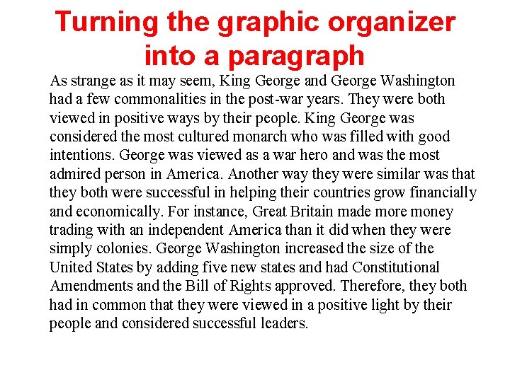 Turning the graphic organizer into a paragraph As strange as it may seem, King