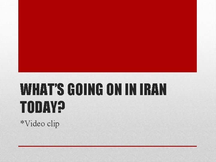 WHAT’S GOING ON IN IRAN TODAY? *Video clip 