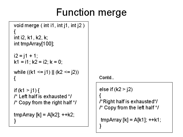 Function merge void merge ( int i 1, int j 2 ) { int