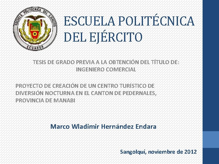 ESCUELA POLITÉCNICA DEL EJÉRCITO TESIS DE GRADO PREVIA A LA OBTENCIÓN DEL TÍTULO DE: