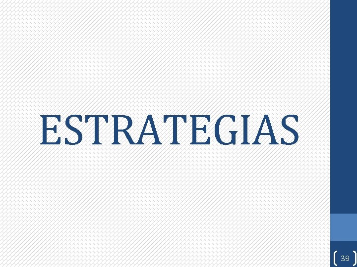 ESTRATEGIAS 39 