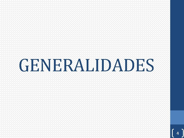 GENERALIDADES 4 