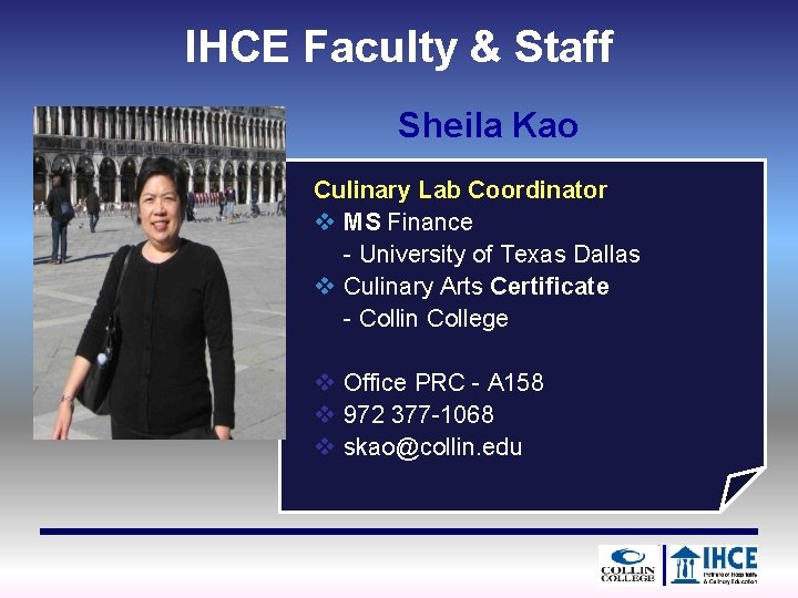 IHCE Faculty & Staff Sheila Kao Culinary Lab Coordinator v MS Finance - University
