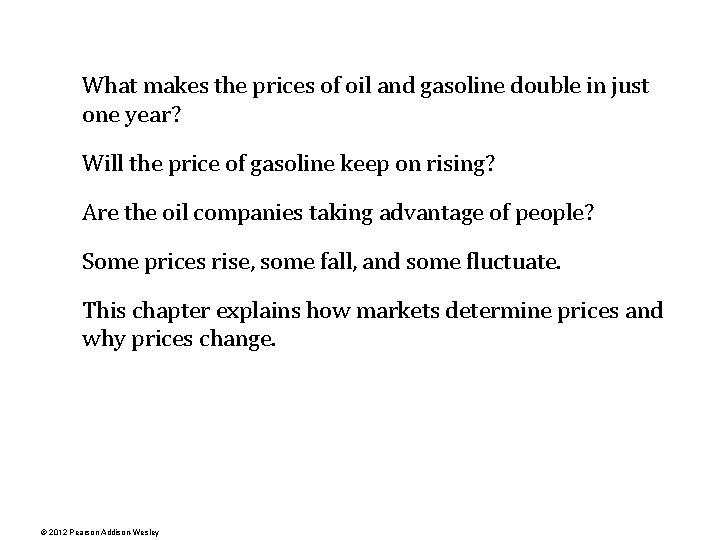 What makes the prices of oil and gasoline double in just one year? Will