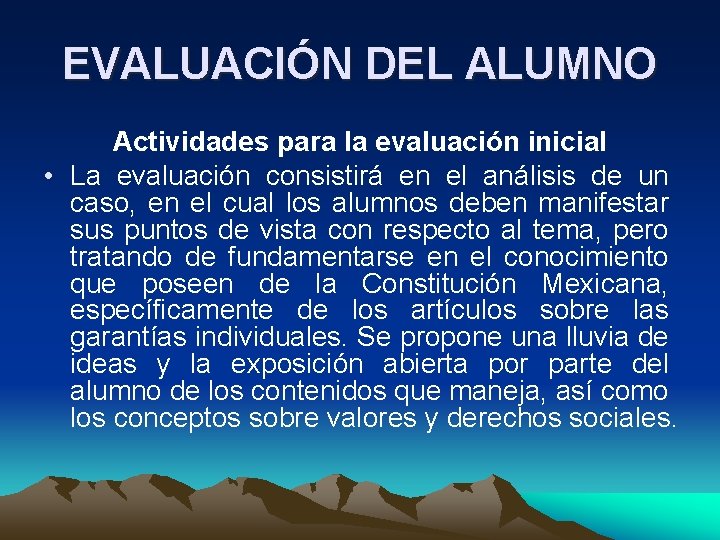 EVALUACIÓN DEL ALUMNO Actividades para la evaluación inicial • La evaluación consistirá en el